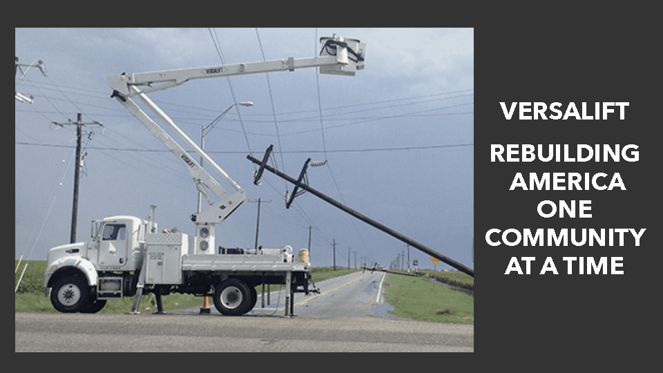 Bucket Trucks by Versalift | Helping to Rebuild America One Community at a Time