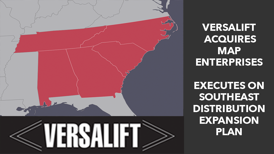 Versalift Acquires Map Enterprises, Executes on Southeastern Distribution Expansion Plan